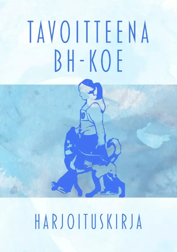 Tavoitteena BH -koe harjoituskirja - Kirjat - 4548 - 2